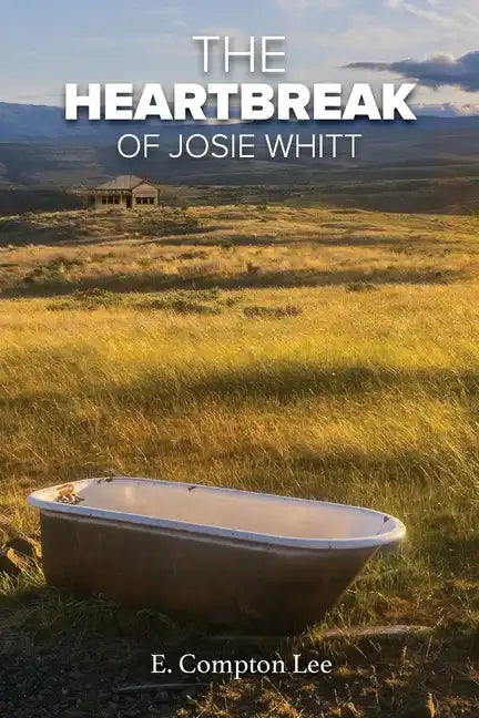 The Heartbreak of Josie Whitt - Paperback