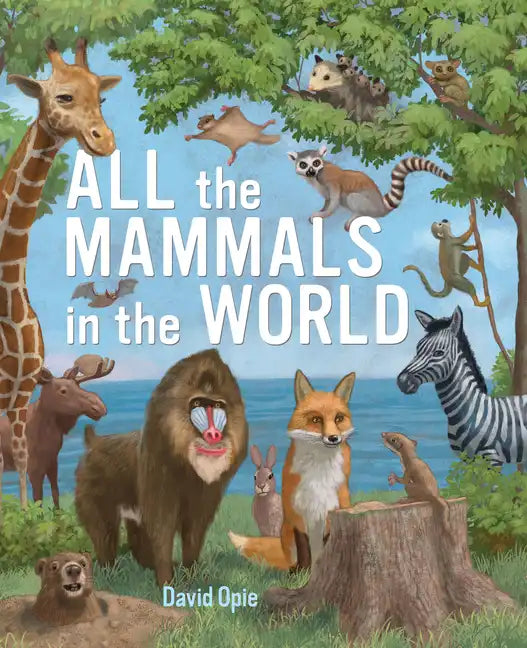 All the Mammals in the World - Hardcover