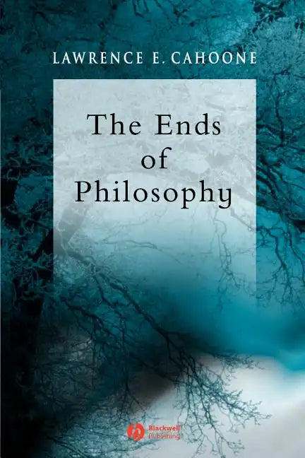 The Ends of Philosophy: Pragmatism, Foundationalism and Postmodernism - Paperback