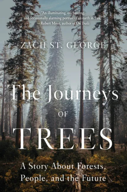 The Journeys of Trees: A Story about Forests, People, and the Future - Paperback