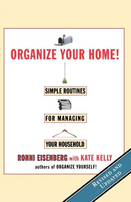 Organize Your Home: Revised Simple Routines for Managing Your Household - Paperback