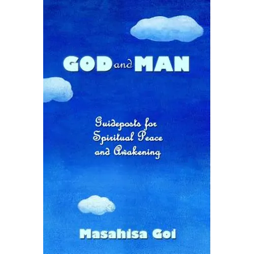 God and Man: Guideposts for Spiritual Peace and Awakening - Paperback