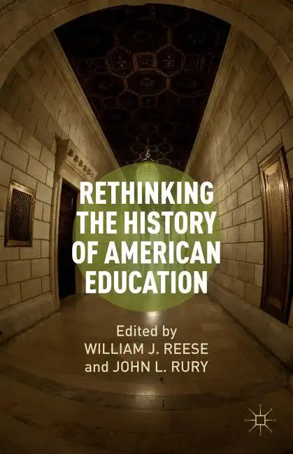 Rethinking the History of American Education - Paperback