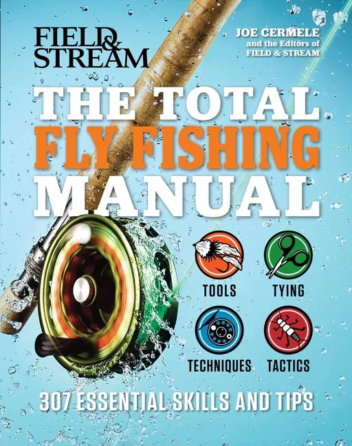 The Total Fly Fishing Manual: 307 Essential Skills and Tips - Paperback