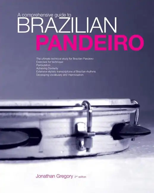 A Comprehensive Guide to Brazilian Pandeiro - Paperback