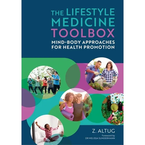 The Lifestyle Medicine Toolbox: Mind-Body Approaches for Health Promotion - Paperback