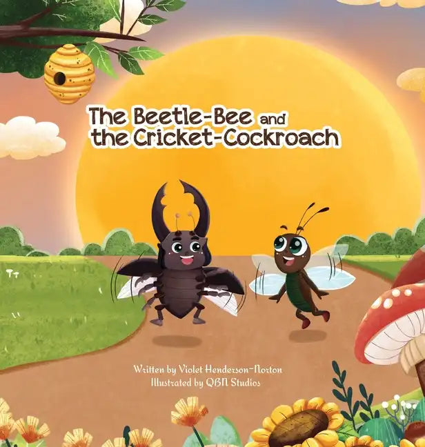The Beetle-Bee and the Cricket-Cockroach - Hardcover