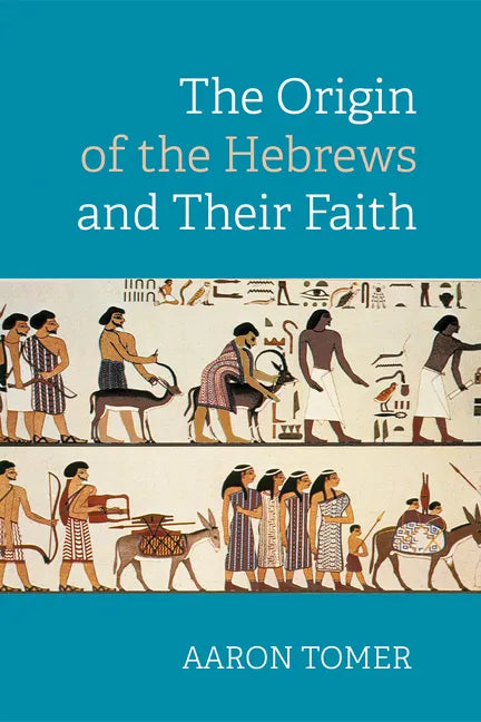 The Origin of the Hebrews and Their Faith - Paperback