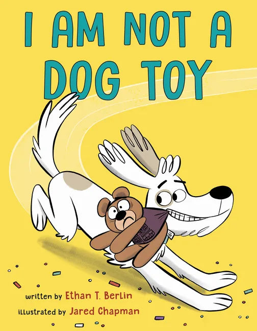 I Am Not a Dog Toy - Hardcover