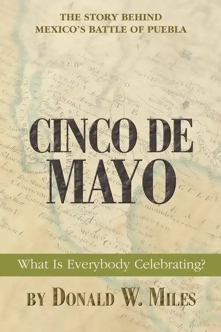 Cinco De Mayo: What Is Everybody Celebrating? - Paperback