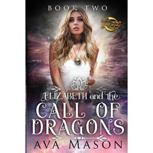 Elizabeth and the Call of Dragons: A Reverse Harem Paranormal Romance - Paperback