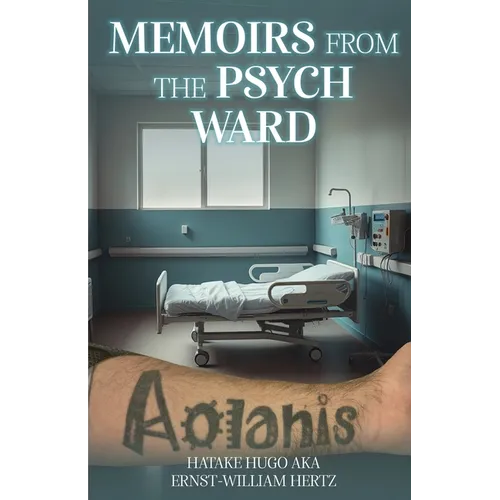 Memoirs from the Psych Ward - Paperback