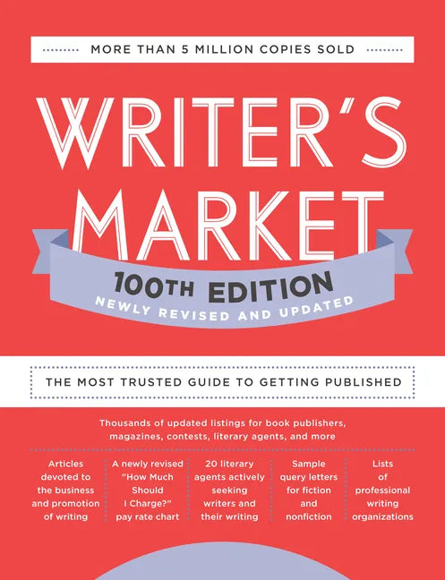 Writer's Market 100th Edition: The Most Trusted Guide to Getting Published - Paperback