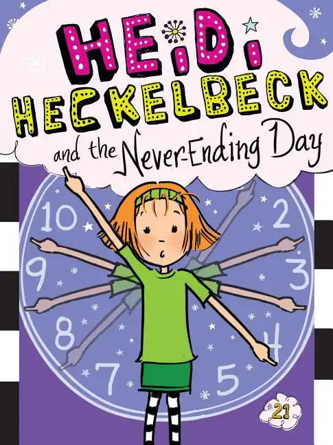 Heidi Heckelbeck and the Never-Ending Day - Hardcover
