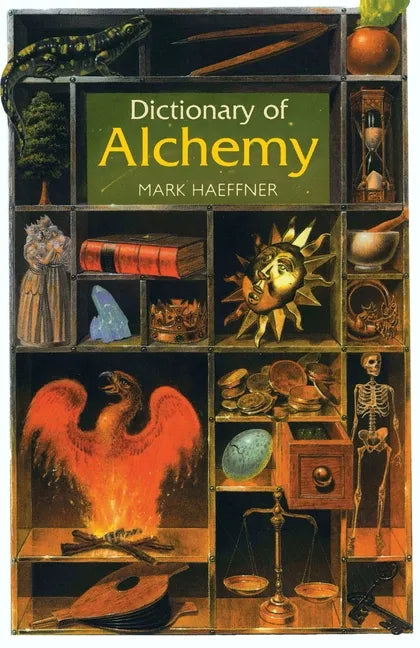 Dictionary of Alchemy: From Maria Prophetessa to Isaac Newton - Paperback