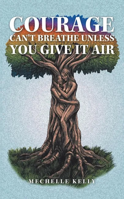 Courage Can't Breathe Unless You Give It Air - Paperback