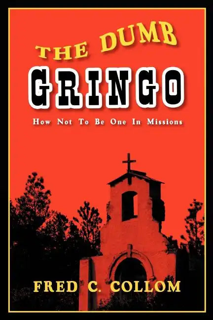 The Dumb Gringo - Paperback