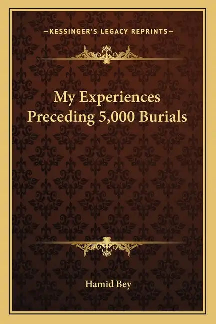My Experiences Preceding 5,000 Burials - Paperback