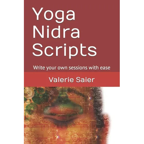 Yoga Nidra Scripts: Write your own sessions with ease - Paperback