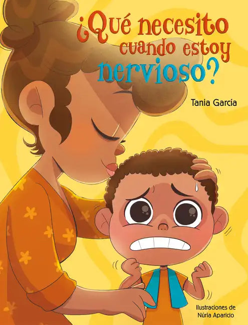 ¿Qué Necesito Cuando Estoy Nervioso? / What Do I Need When I Am Nervous? - Hardcover