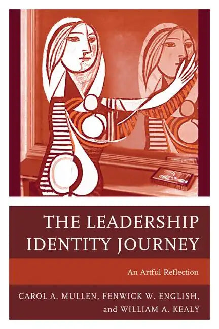 The Leadership Identity Journey: An Artful Reflection - Paperback