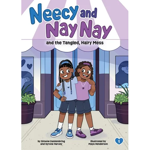 Neecy and Nay Nay and the Tangled, Hairy Mess (Neecy and Nay Nay #1) (a Little Bee Books Chapter Book Series) - Paperback