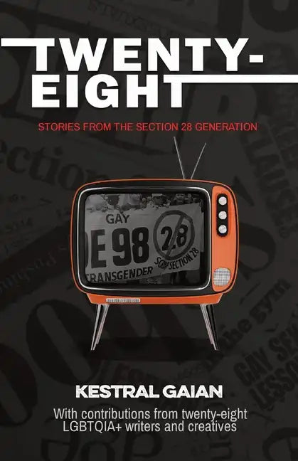 Twenty-Eight: Stories from the Section 28 Generation - Paperback