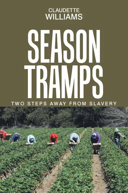 Season Tramps: Two Steps Away from Slavery - Paperback