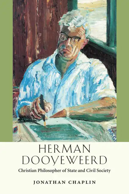 Herman Dooyeweerd: Christian Philosopher of State and Civil Society - Paperback