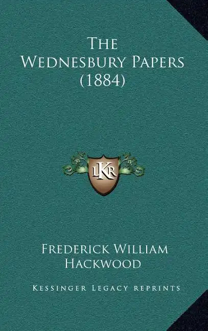 The Wednesbury Papers (1884) - Hardcover