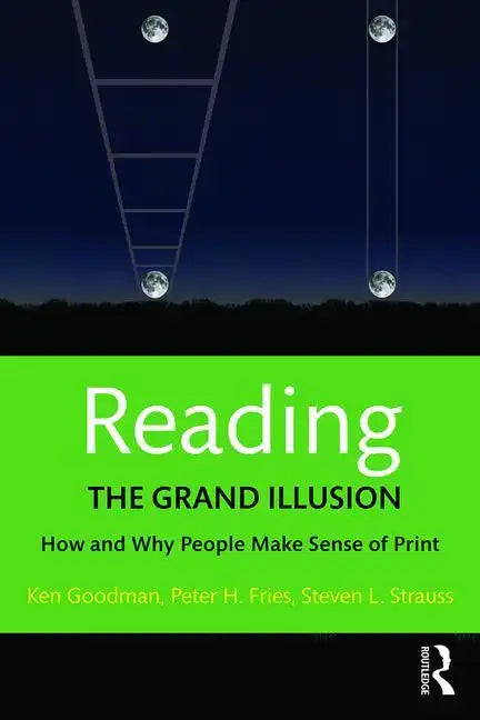 Reading- The Grand Illusion: How and Why People Make Sense of Print - Paperback