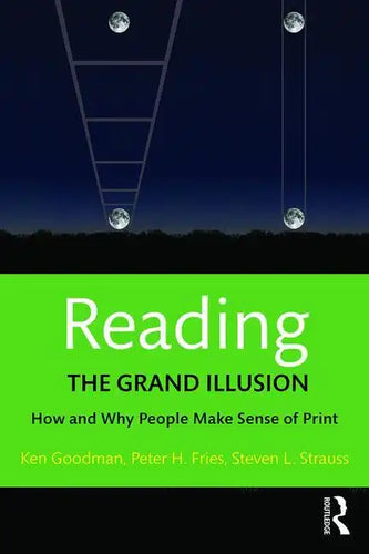 Reading- The Grand Illusion: How and Why People Make Sense of Print - Paperback