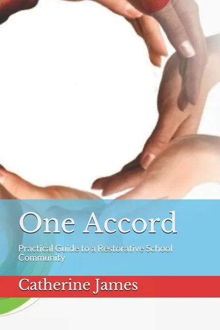 One Accord: Practical Guide to a Restorative School Community - Paperback