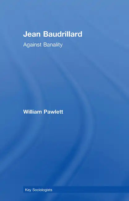 Jean Baudrillard: Against Banality - Paperback