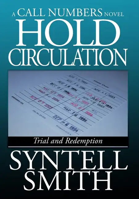 Hold Circulation - A Call Numbers Novel: Trial and Redemption - Hardcover