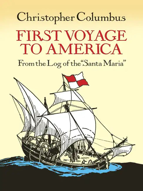 First Voyage to America: From the Log of the Santa Maria - Paperback