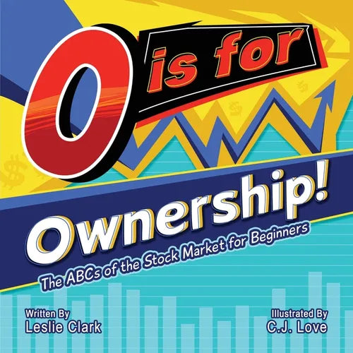 O is for Ownership!: The ABCs of the Stock Market for Beginners - Paperback