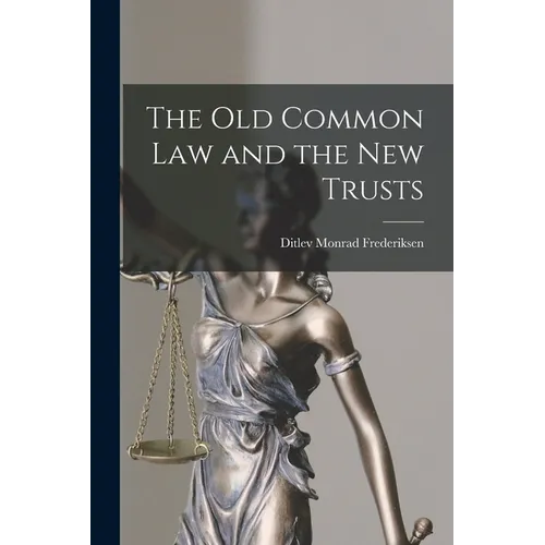 The Old Common Law and the New Trusts - Paperback
