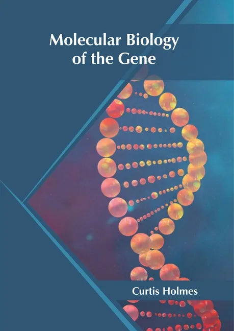 Molecular Biology of the Gene - Hardcover