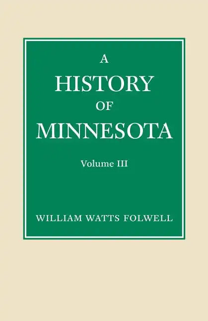 History of Minnesota Volume 3 - Paperback