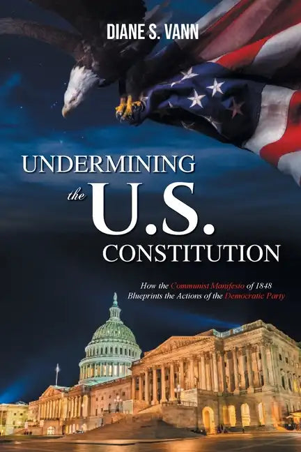 Undermining the U.S. Constitution - Paperback