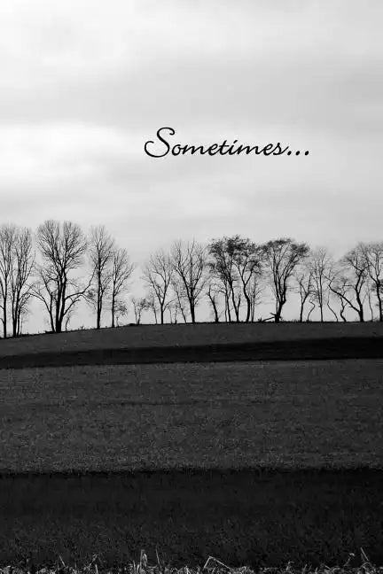 Sometimes... - Paperback