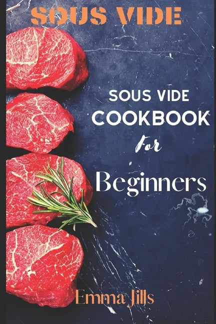 Sous Vide: Sous Vide CookBook For Beginners - Paperback