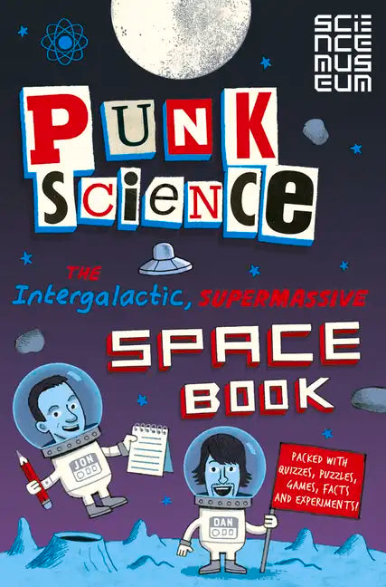 Punk Science: The Intergalactic, Supermassive Space Book - Paperback