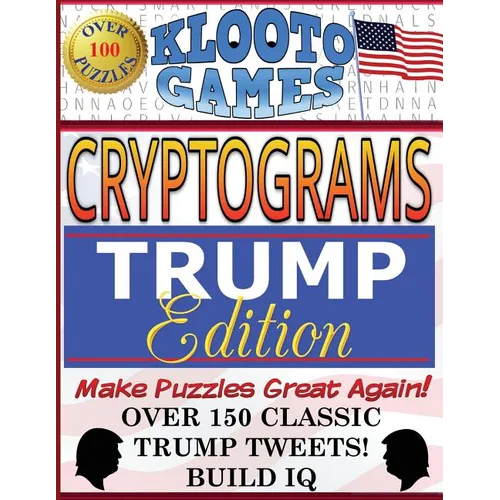 KLOOTO Games CRYPTOGRAMS: TRUMP Edition - Paperback
