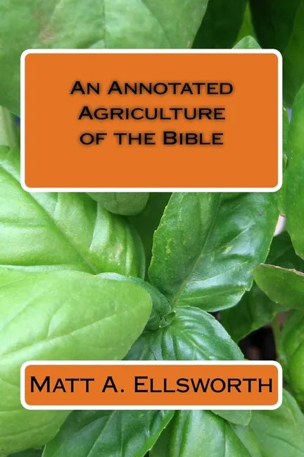 An Annotated Agriculture of the Bible - Paperback