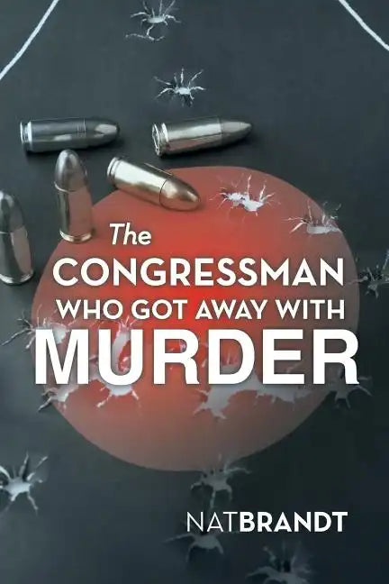 The Congressman Who Got Away with Murder - Paperback