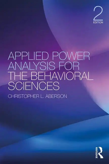 Applied Power Analysis for the Behavioral Sciences: 2nd Edition - Paperback