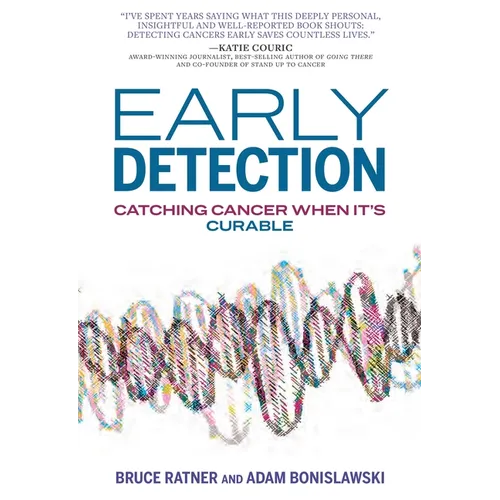 Early Detection: Catching Cancer When It's Curable - Hardcover