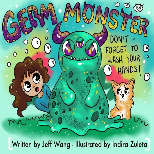 Germ Monster: Don't Forget To Wash Your Hands! - Paperback
